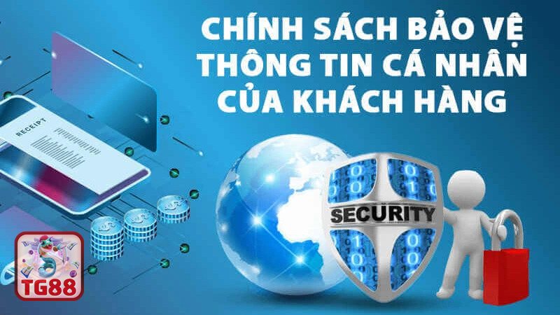 Chính Sách Bảo Mật TG88 - Phạm vi áp dụng và đối tượng bảo vệ Chính Sách Bảo Mật TG88 - Phạm vi áp dụng và đối tượng bảo vệ